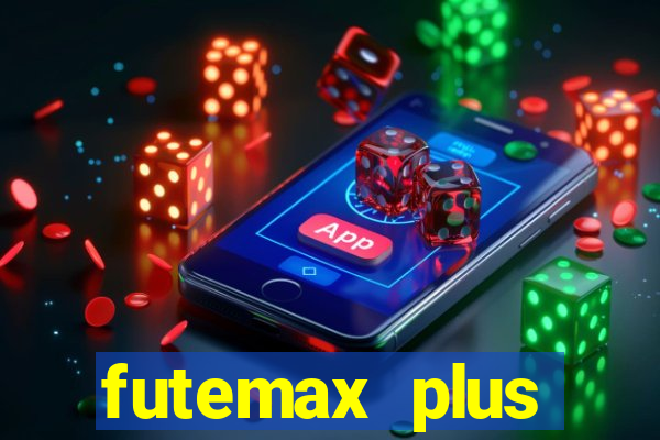 futemax plus futebol ao vivo